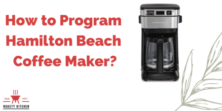 How to Program Hamilton Beach Coffee Maker?