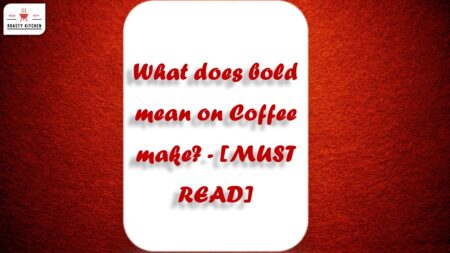 What does bold mean on a coffee maker? [MUST READ]