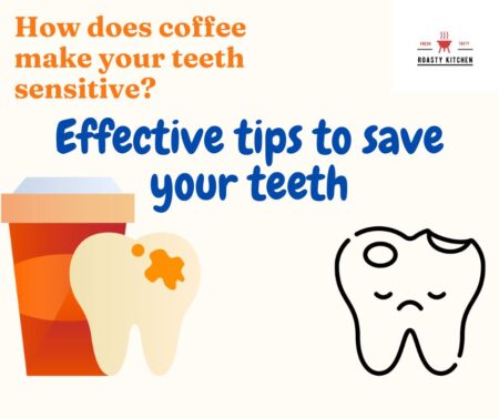 How does coffee make your teeth sensitive?